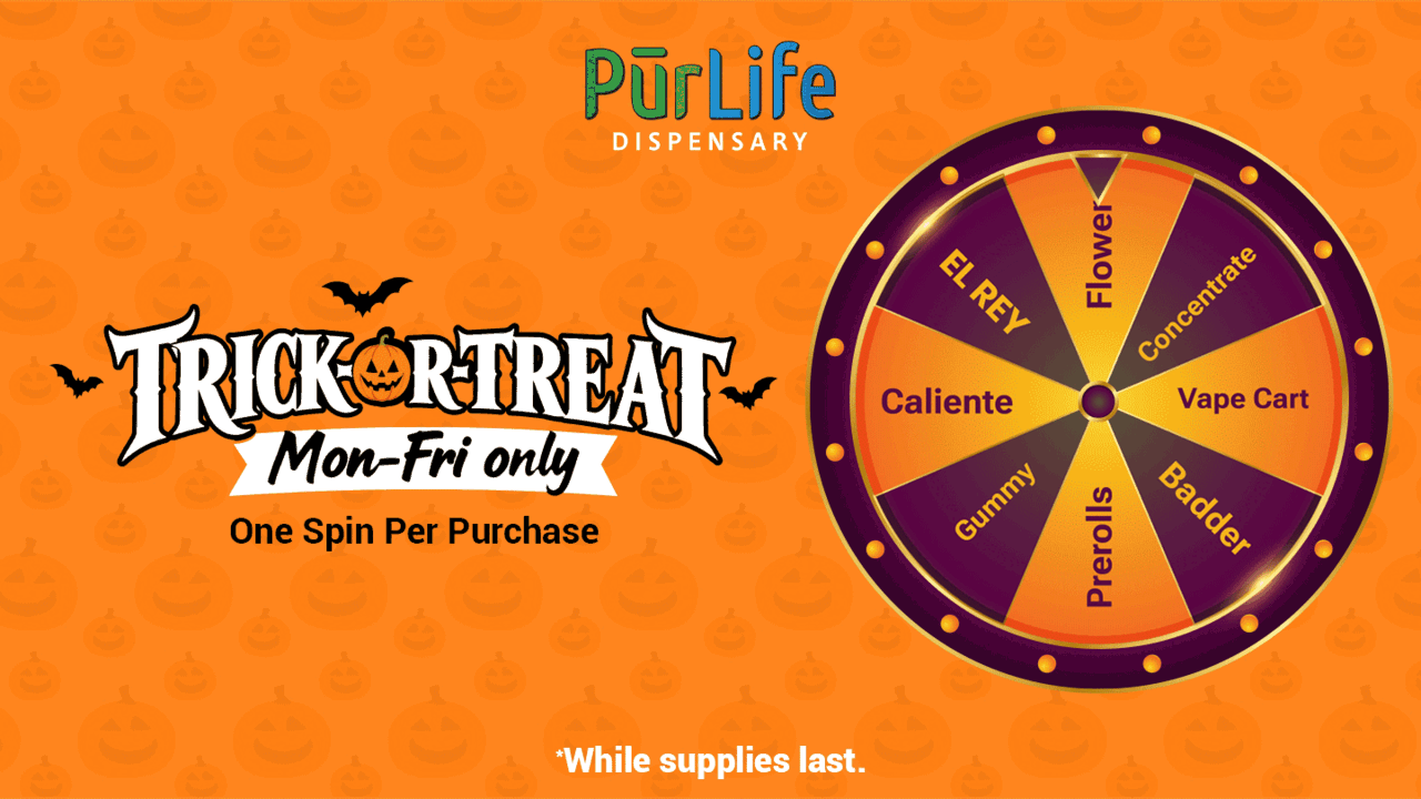 Trick-or-Treat: spin the wheel, one spin per purchase, Mon-Fri only, while supplies last